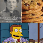 wholesome-memes cute text: Ruth Craves Wakefield Inventor of the chocolate chip cookie I don