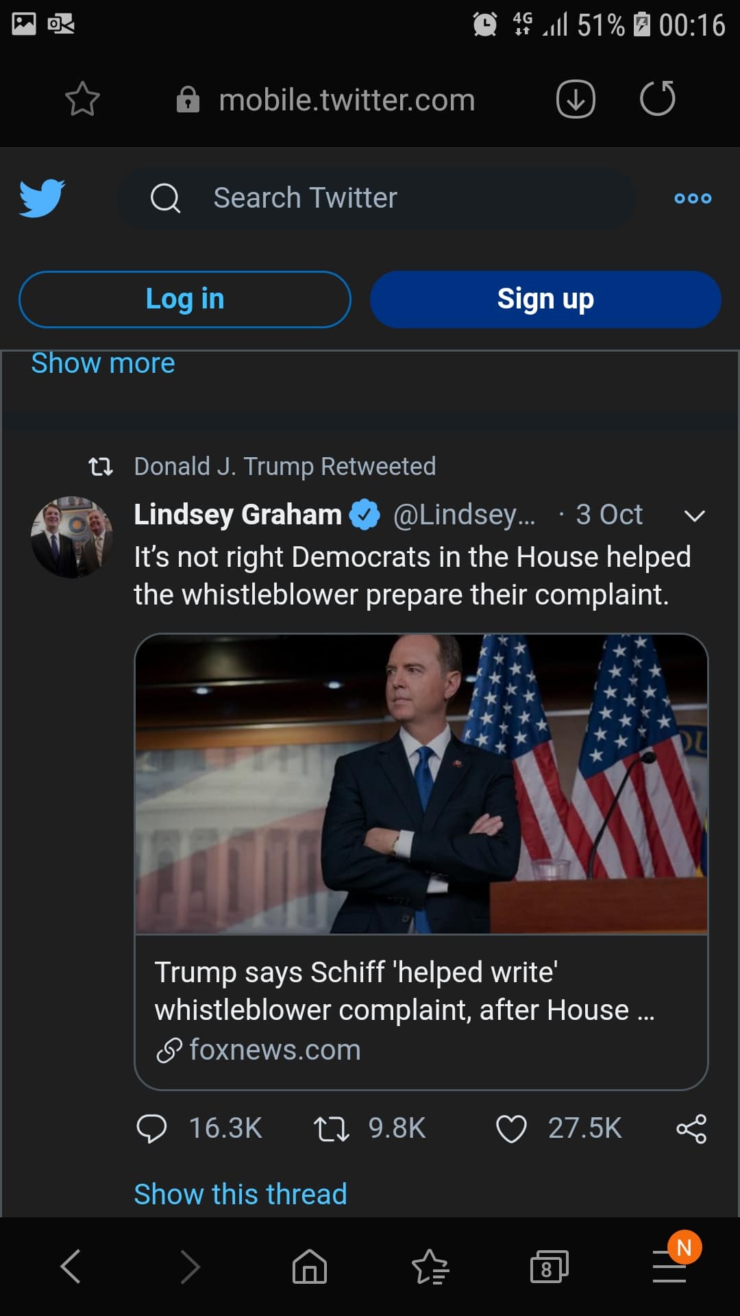 political political-memes political text: A a 00:16 a mobile.twitter.com Q Search Twitter Log in S ow more Donald J. Trump Retweeted 000 Sign up @Lindsey... Lindsey Graham • 3 Oct v It's not right Democrats in the House helped the whistleblower prepare their complaint. Trump says Schiff 'helped write' whistleblower complaint, after House ... (9 foxnews.com 0 16.3K 9.8K Show this thread 0 27.5K < 