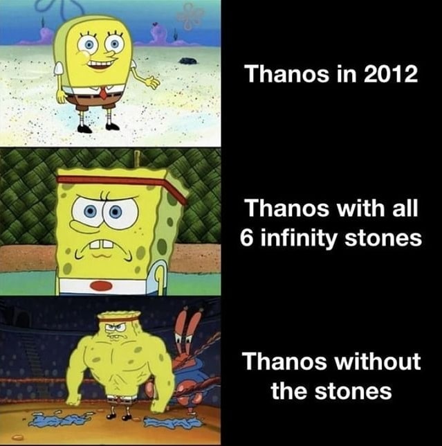 thanos avengers-memes thanos text: Thanos in 2012 Thanos with all 6 infinity stones Thanos without the stones 