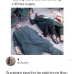 wholesome-memes cute text: 2 surgeons after successfully removing a set of brain tumors during a 32 hour surgery @clearily Surgeons need to be paid more than professional athletes  cute