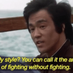 My style? You could call it the art of fighting without fighting Movie meme template blank
