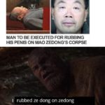offensive-memes nsfw text: MAN TO BE EXECUTED FOR RUBBING HIS PENIS ON MAO ZEDONG
