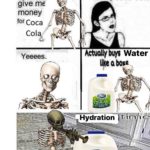water-memes thanos text: Mom can VOI! give me money for Coca Col To buy Coca Cola Actually um Water Hydration t 1 ran  thanos