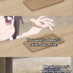 anime-memes anime text: Your waifu doesn