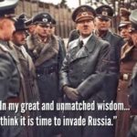 political-memes political text: "In my great and upmatched wisdom... I think it is time to invade Russia."  political