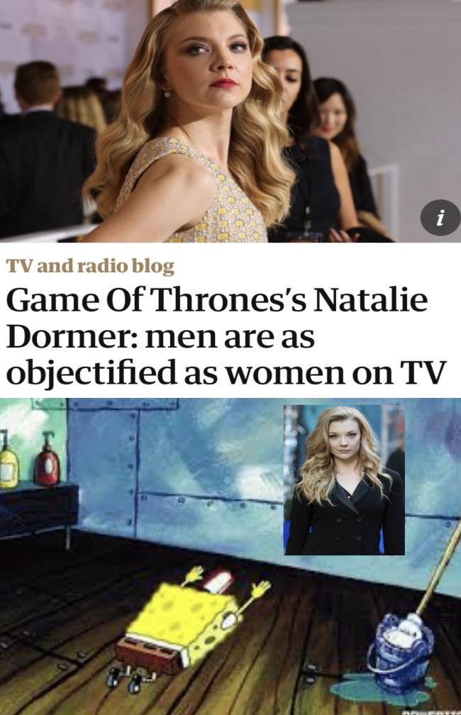 Dank Meme dank-memes cute text: TV and radio blog Game Of Thrones's Natalie Dormer: men are as objectified as women on TV 