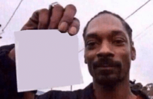 Snoop Holding Note Holding Sign meme template