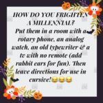 boomer-memes boomer text: HOW DO YOUFRIG11fLVO A MILLENNIAL? Put them in a room aith rotary Phone, an analog aatch, an old typewriter e a tv aith no remote (add rabbit ears Tor Tun). Then leave directions for use in cursive!  boomer