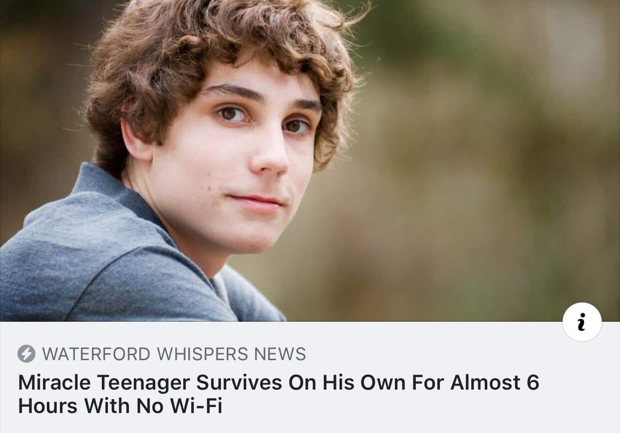 boomer boomer-memes boomer text: O WATERFORD WHISPERS NEWS Miracle Teenager Survives On His Own For Almost 6 Hours With No Wi-Fi 