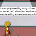 dank-memes cute text: Ms monopoly is teaching young children that women can