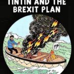 history-memes history text: HERGÉ THE ADVENTURES OF TINTIN ilNTlN AND THE BREXIT PLAN  history