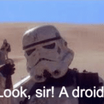 Look sir! A droid. Star Wars meme template blank