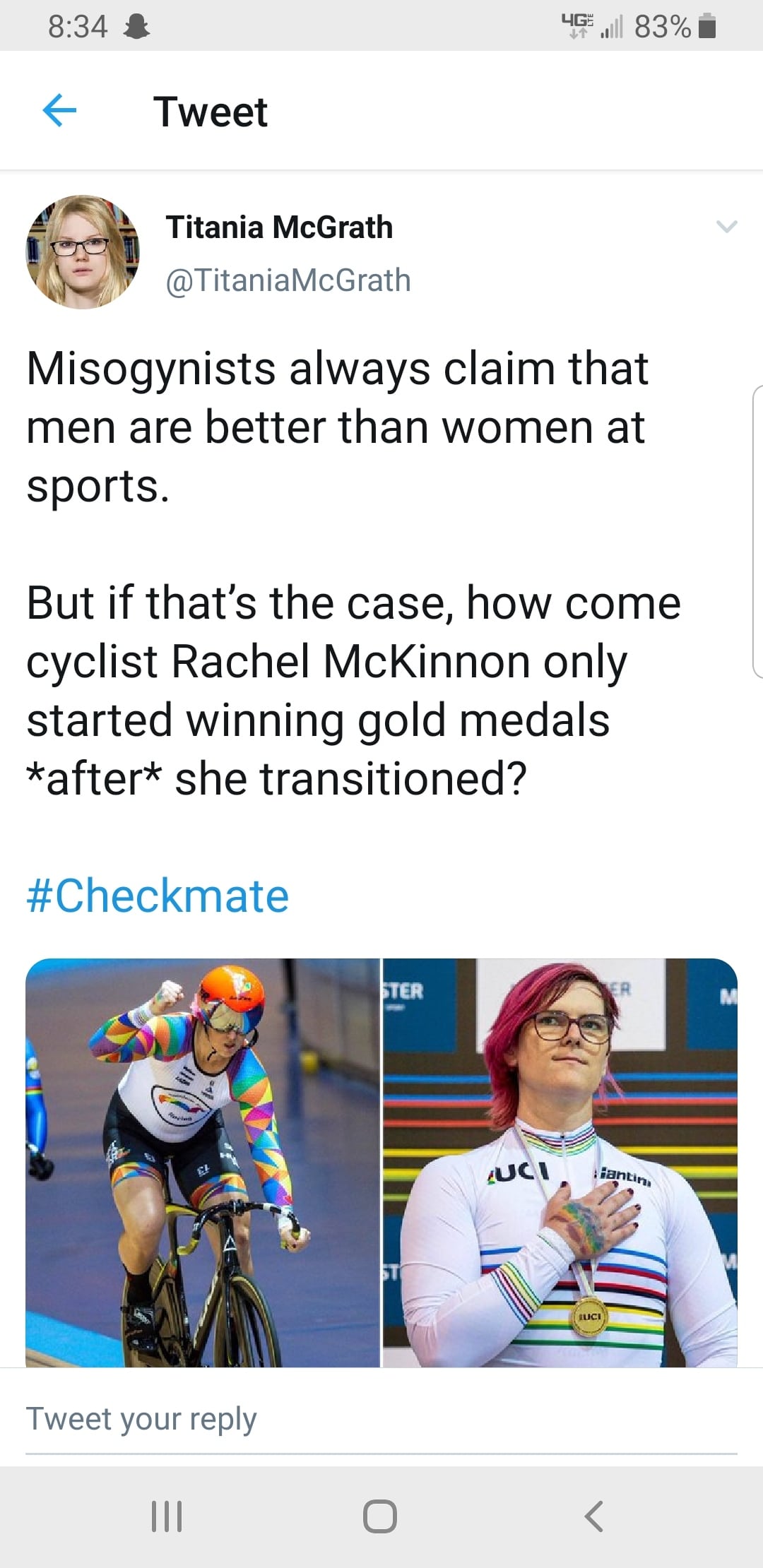 nsfw offensive-memes nsfw text: 8:34 & Tweet Titania McGrath @TitaniaMcGrath 83% • Misogynists always claim that men are better than women at sports. But if that's the case, how come cyclist Rachel McKinnon only started winning gold medals *after* she transitioned? #Checkmate Tweet your reply 
