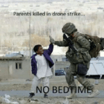 offensive-memes nsfw text: Parents killed in drone strike... 11 NP BED  nsfw