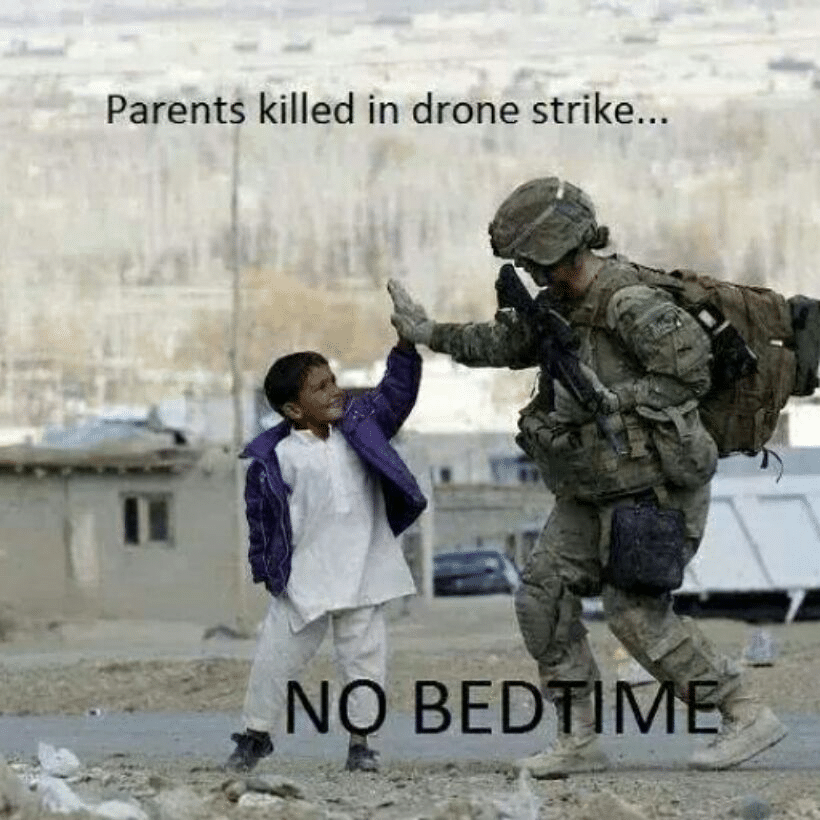 nsfw offensive-memes nsfw text: Parents killed in drone strike... 11 NP BED 