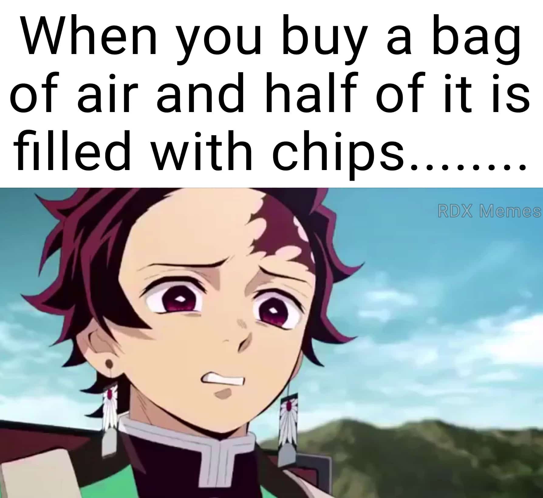anime anime-memes anime text: When you buy a bag of air and half of it is filled with chips RDX Memes 