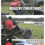 christian-memes christian text: WEALTHY CHRISTIANS "THOUGHTS  christian