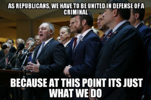 political-memes political text: AS REPUBLICANS, WE HAVE TO BE DEFENSE OFA CRIMINAL BECAUSE AT POINT ITS JUST WHAT WE DO