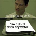 water-memes water text:  water
