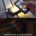 avengers-memes thanos text: I used the phone to charge the phone  thanos