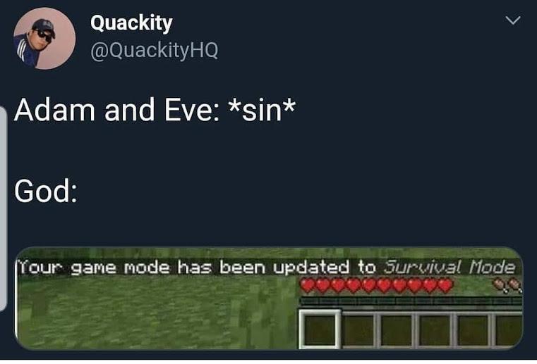 christian christian-memes christian text: Quackity @QuackityHQ Adam and Eve: *sin* God: our game mode has been updated to Survival Mode 