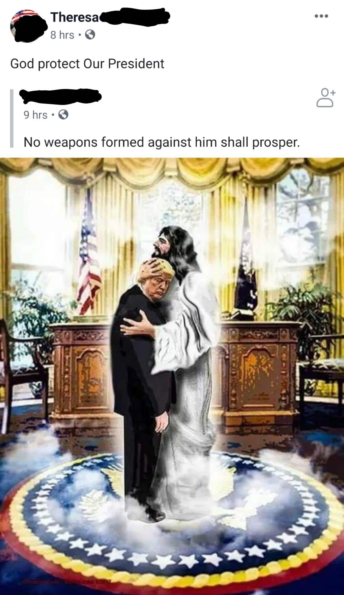 political boomer-memes political text: Theresa 8 hrs •O God protect Our President 9 hrs •O No weapons formed against him shall prosper. 