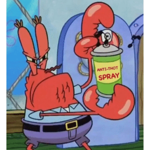 Mr Krabs anti-thot spray Bitch meme template