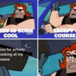 dank-memes cute text: COURSE... you for actualy looking at my meme  Dank Meme
