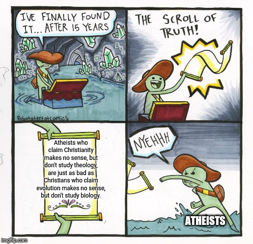 christian christian-memes christian text: FINALLY FouND Atheists who claim Christianity akes no sense, b ont study theolog are just as bad as risüans who clai lution makes nos se. dont study bio THE of ATHEISTS 