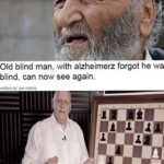 feminine-memes women text: Old blind man, with alzheimerz forgot he wa blind, can now see again. Mitten bV toe mama  women