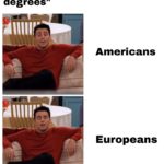dank-memes cute text: "The temperature today is 40 degrees" Americans Europeans  Dank Meme
