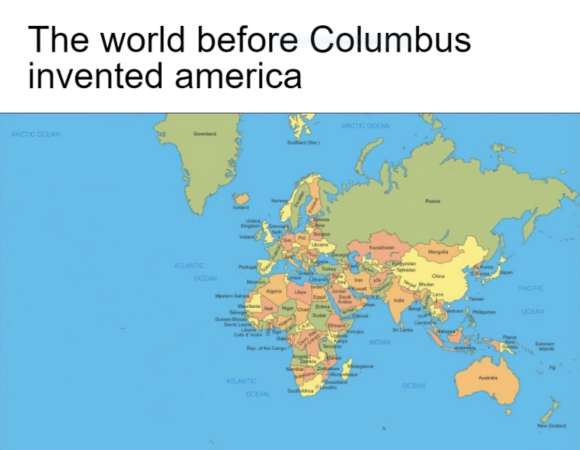 history history-memes history text: The world before Columbus invented america 