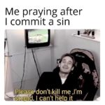 christian-memes christian text: Me praying after I commit a sin Please don