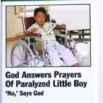 christian-memes christian text: God Answers Prayers Of Paralyzed Little Boy 