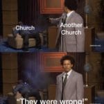 christian-memes christian text: Another TChurch hurch "They were wrong!"  christian