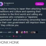 offensive-memes nsfw text: fro g w a v e Imagine moving to Japan then attacking their traditions and culture and opening their borders to the third world and calling any Japanese who complains a "Japanese supremacist" and promoting censorship laws so their own government will imprison them if they criticize you 10:29 am - 24 Dec 2017 1.163 2.307 HONK HONK  nsfw
