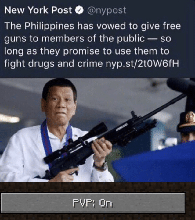 Dank Meme dank-memes cute text: New York Post O @nypost The Philippines has vowed to give free guns to members of the public — so long as they promise to use them to fight drugs and crime nyp.st/2tOW6fH 