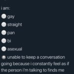 depression-memes depression text: sad memes @ed_memes i am: e gay O straight O pan e bi • unable to keep a conversation going because i constantly feel as if the person i