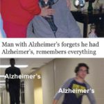 dank-memes cute text: Man with Alzheimer