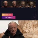 star-wars-memes prequel-memes text: You Look Like The Senate — Well,