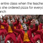 wholesome-memes cute text: The entire class when the teacher says she ordered pizza for everyone at lunch  cute