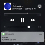 christian-memes christian text: iPhone Follow God anye West — 1:05 MESSAGES Pastor turn that up fam JESUS IS KI -0:40 now  christian