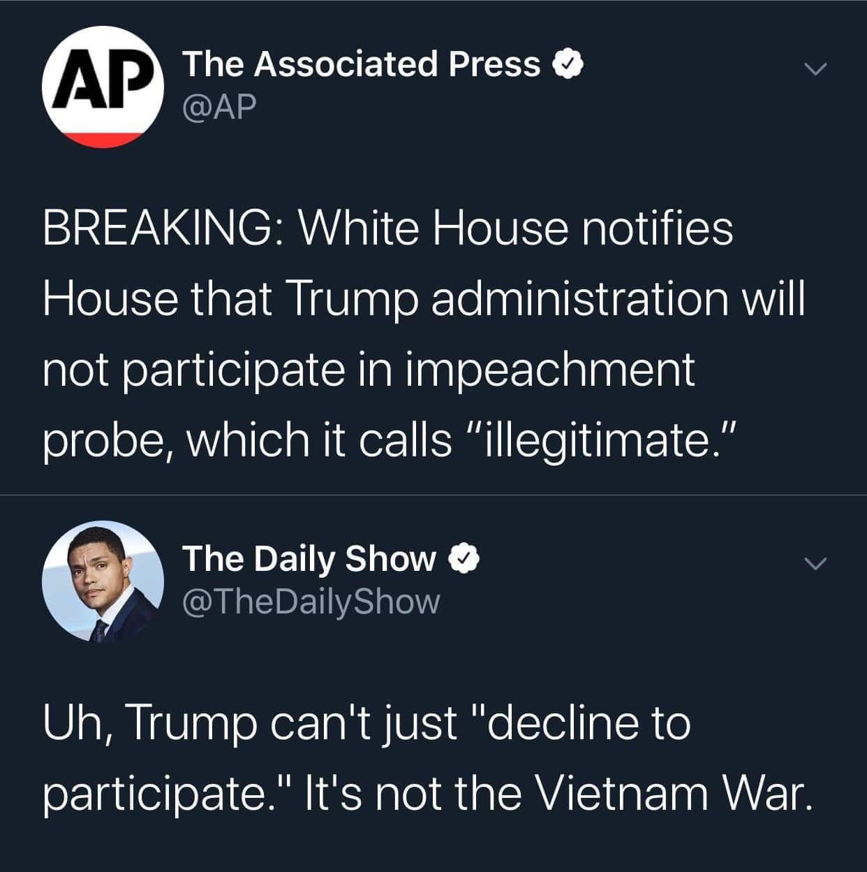 political political-memes political text: The Associated Press BREAKING: White House notifies House that Trump administration will not participate in impeachment probe, which it calls 