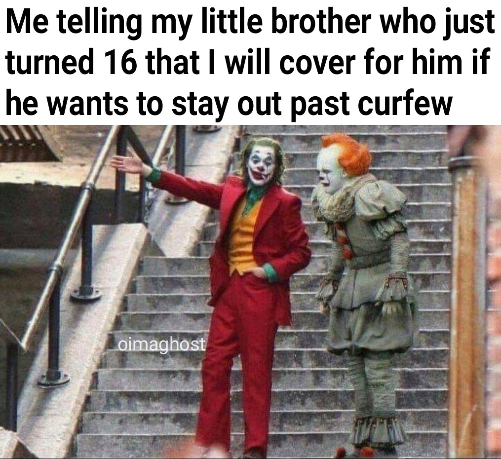 cute wholesome-memes cute text: Me telling my little brother who just turned 16 that I will cover for him if he wants to stay out past curfew 