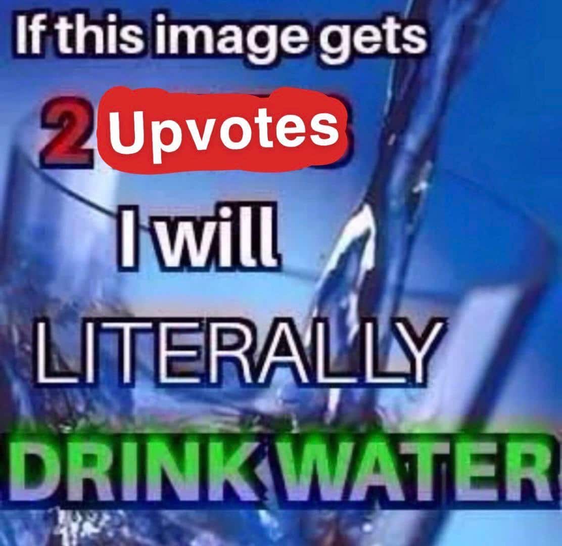thanos water-memes thanos text: Ifthis image gets Upvotes DRINkÅW&TER 