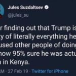 political-memes political text: Jules Suzdaltsev O @jules_su After finding out that Trump is guilty of literally everything he has accused other people of doing, I