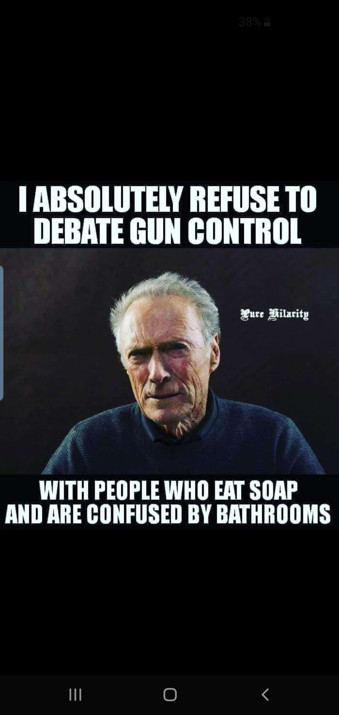 political political-memes political text: I REFUSE TO DEBATE GUN CONTROL Eure WITH PEOPLE WHO EAT SOAP AND ARE CONFUSED BY BATHROOMS 