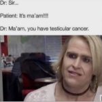 offensive-memes nsfw text: Dr: Sir... Patient: It