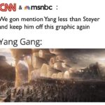 yang-memes political text: & •msnbc . We gon mention Yang less than Steyer and keep him off this graphic again Yang Gang:  political