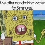 water-memes thanos text: Me after not drinkng water for 5 minutes.  thanos